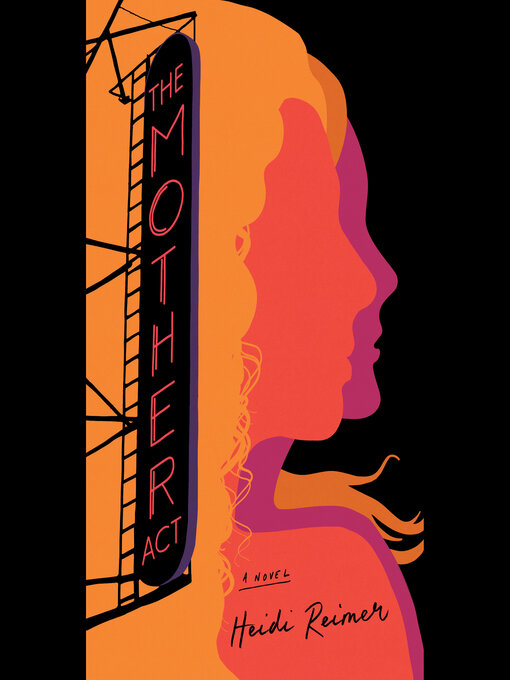 Title details for The Mother Act by Heidi Reimer - Available